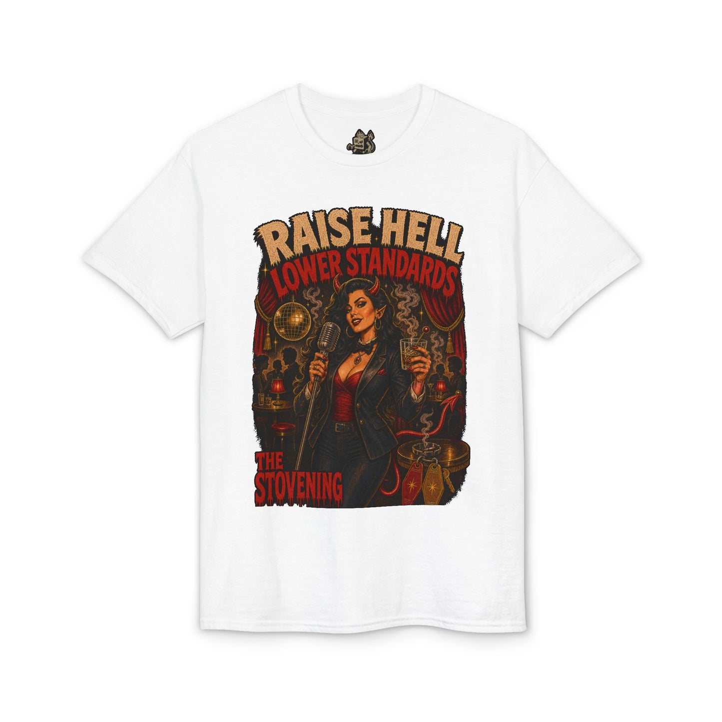 Raise Hell, Lower Standards Tee