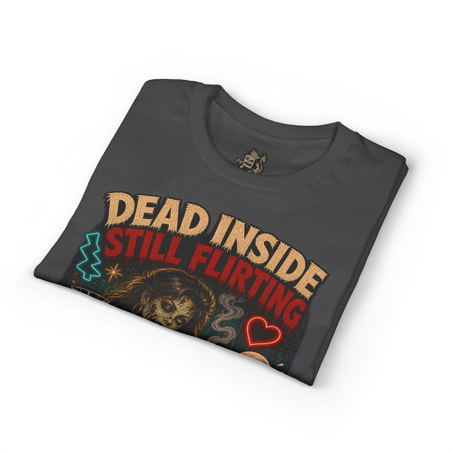 Dead Inside Still Flirting Tee