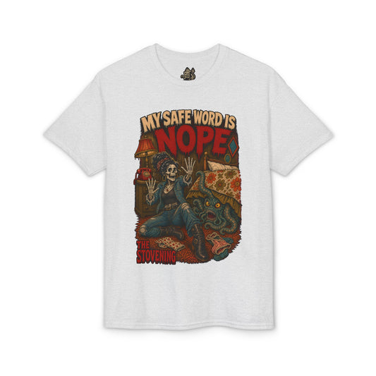 My Safe Word Is Nope Tee