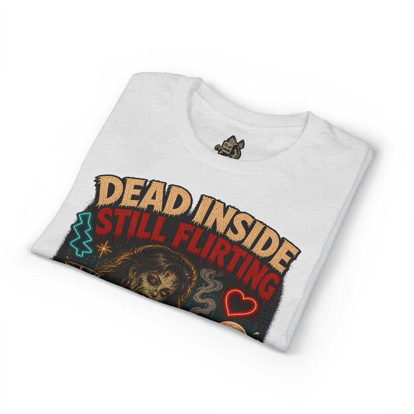 Dead Inside Still Flirting Tee