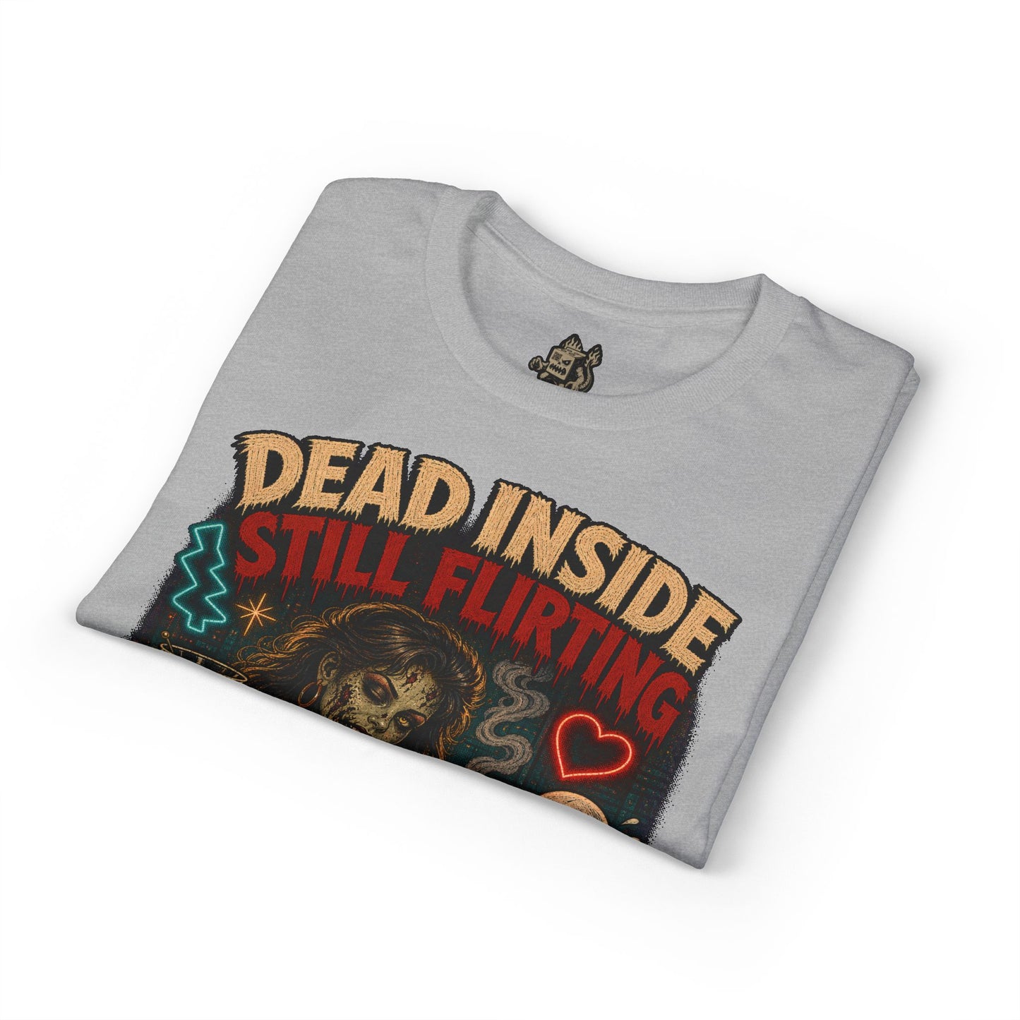 Dead Inside Still Flirting Tee